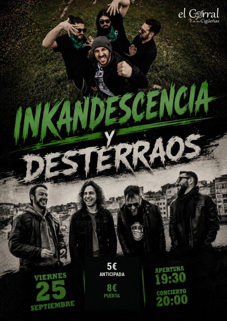 Cartel del concierto de Inkandescencia y Desterraos en El Corral de las Cigüeñas, viernes 25 de septiembre, apertura 19:30, concierto 20:00, 5 € anticipada / 8 € puerta