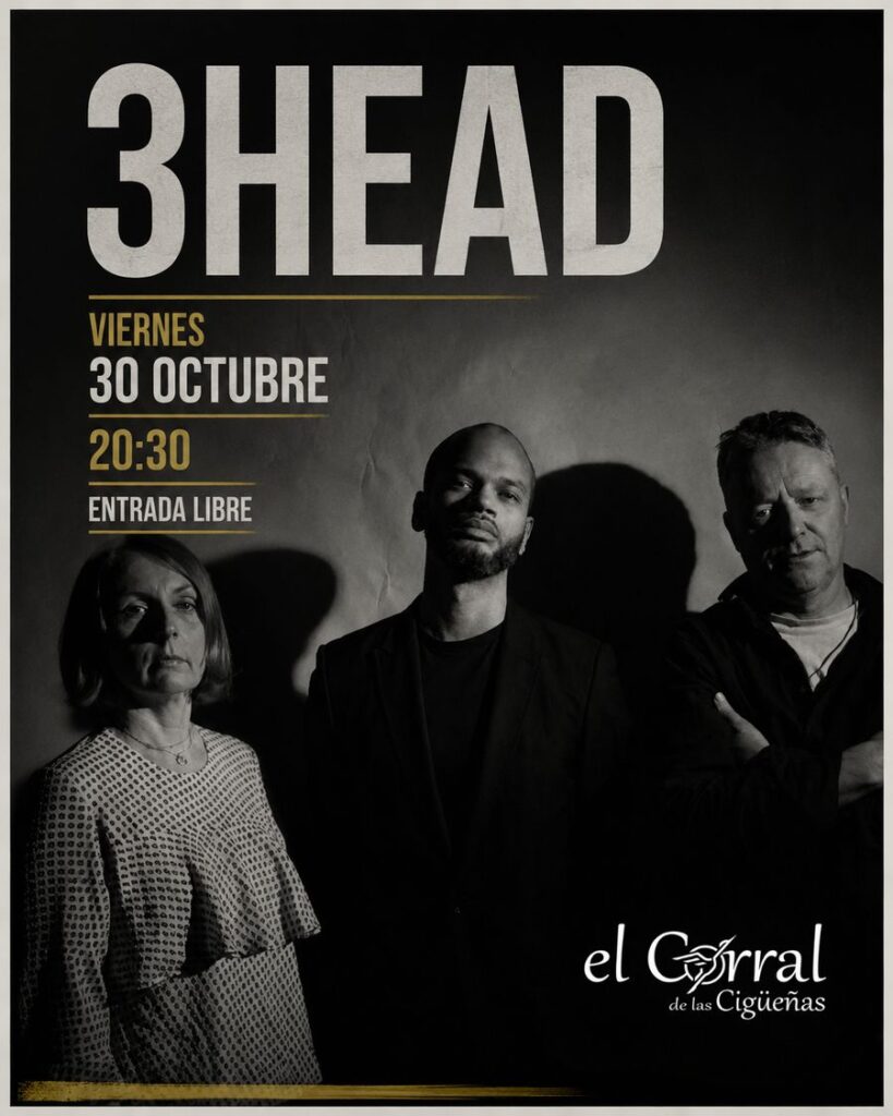 Cartel del concierto de 3Head en El Corral de las Cigüeñas, viernes 30 de octubre a las 20:30
